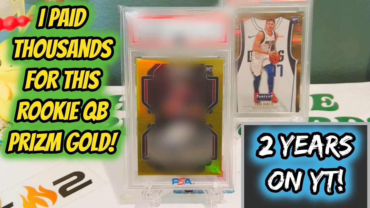 I PAID THOUSANDS for this ROOKIE QB PRIZM GOLD! | 2 YEARS ON YOUTUBE!