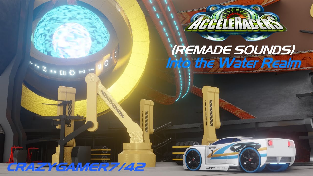 AcceleRacers (Remade Sounds) Into the Water Realm