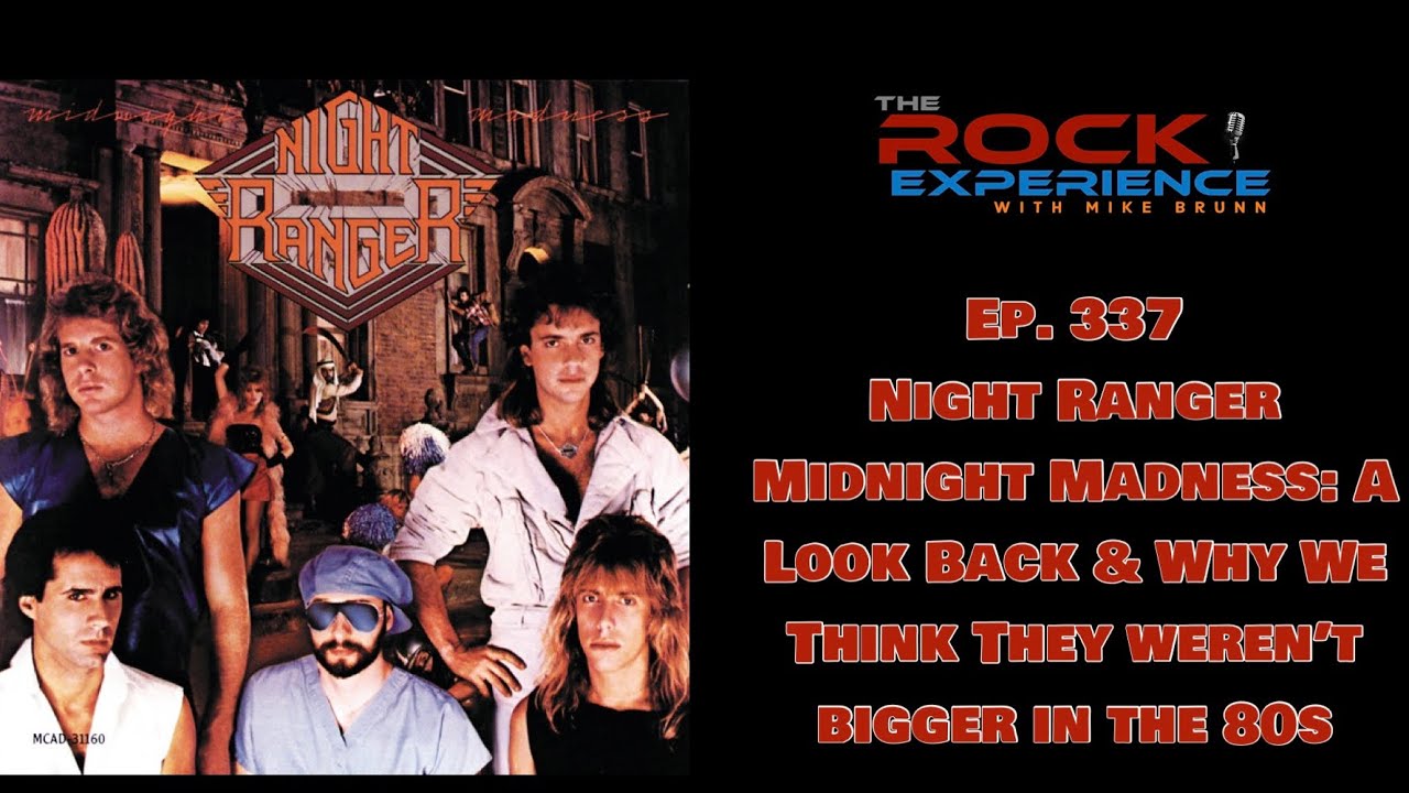 Эпизод 337 — «Night Ranger Midnight Madness»: Взгляд в прошлое и почему «Night Ranger» не стал су...