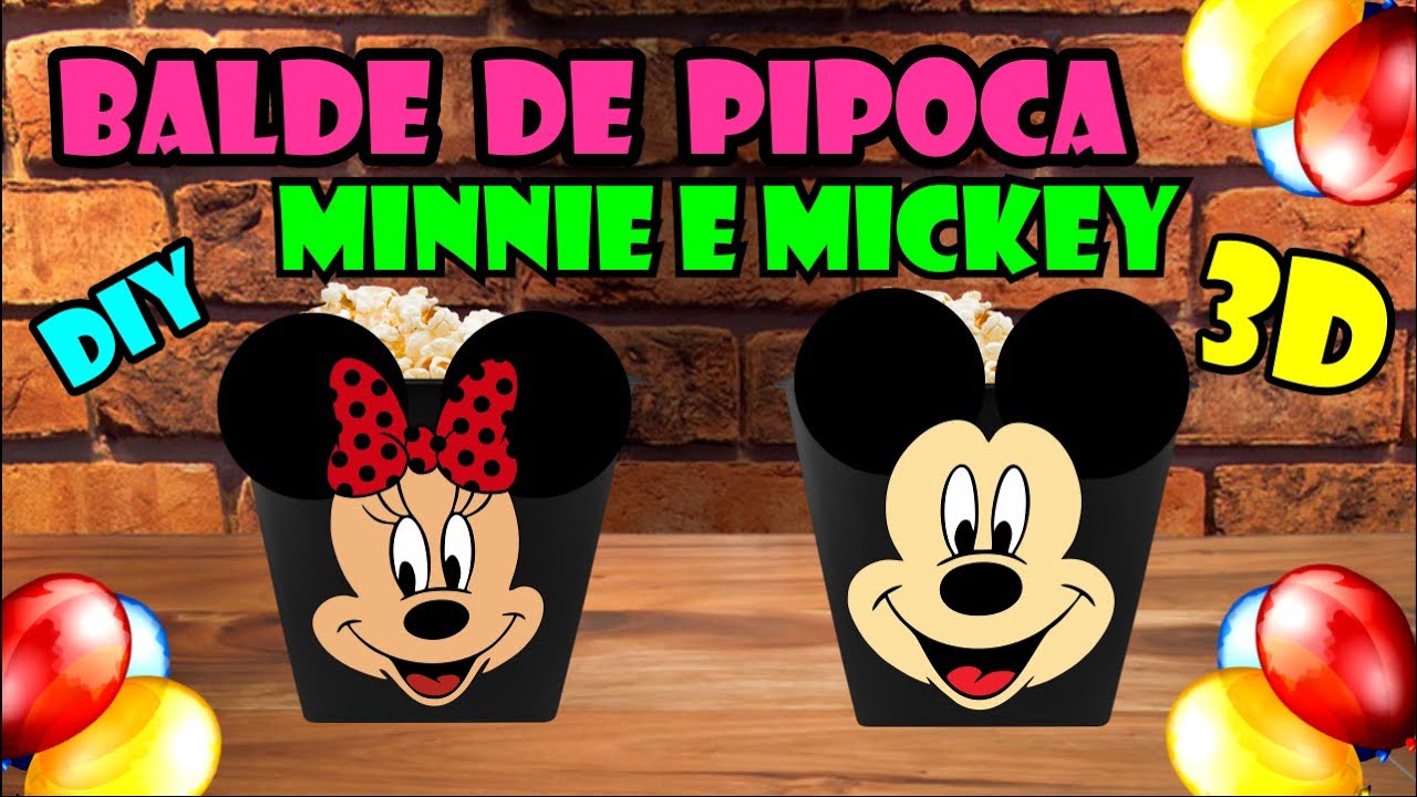😍DIY😍-IDEIA PARA FESTA MICKEY E MINNIE -BALDE DE PIPOCA