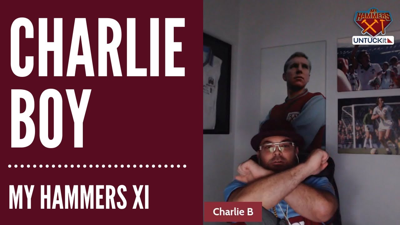 My Hammers XI - Charlie Boy