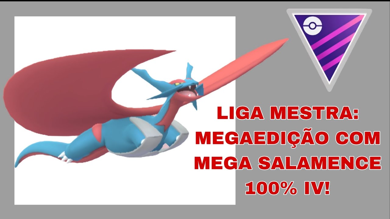 Mega Salamence é muito poderoso na Liga Mestra: Megaedição pvp! - POKÉMON GO 