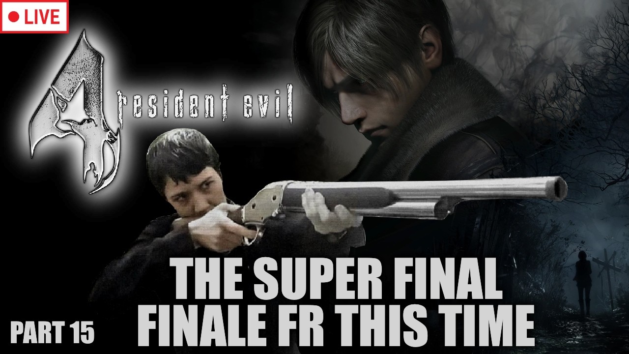 THE SUPER FINAL RE4 FINALE FR THIS TIME - LIVE NOW