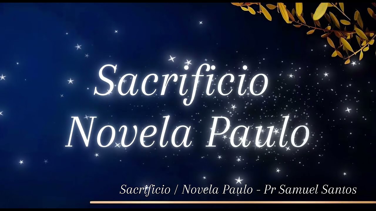 Sacrificio / Novela Pablo -  Samuel Santos  - Español 