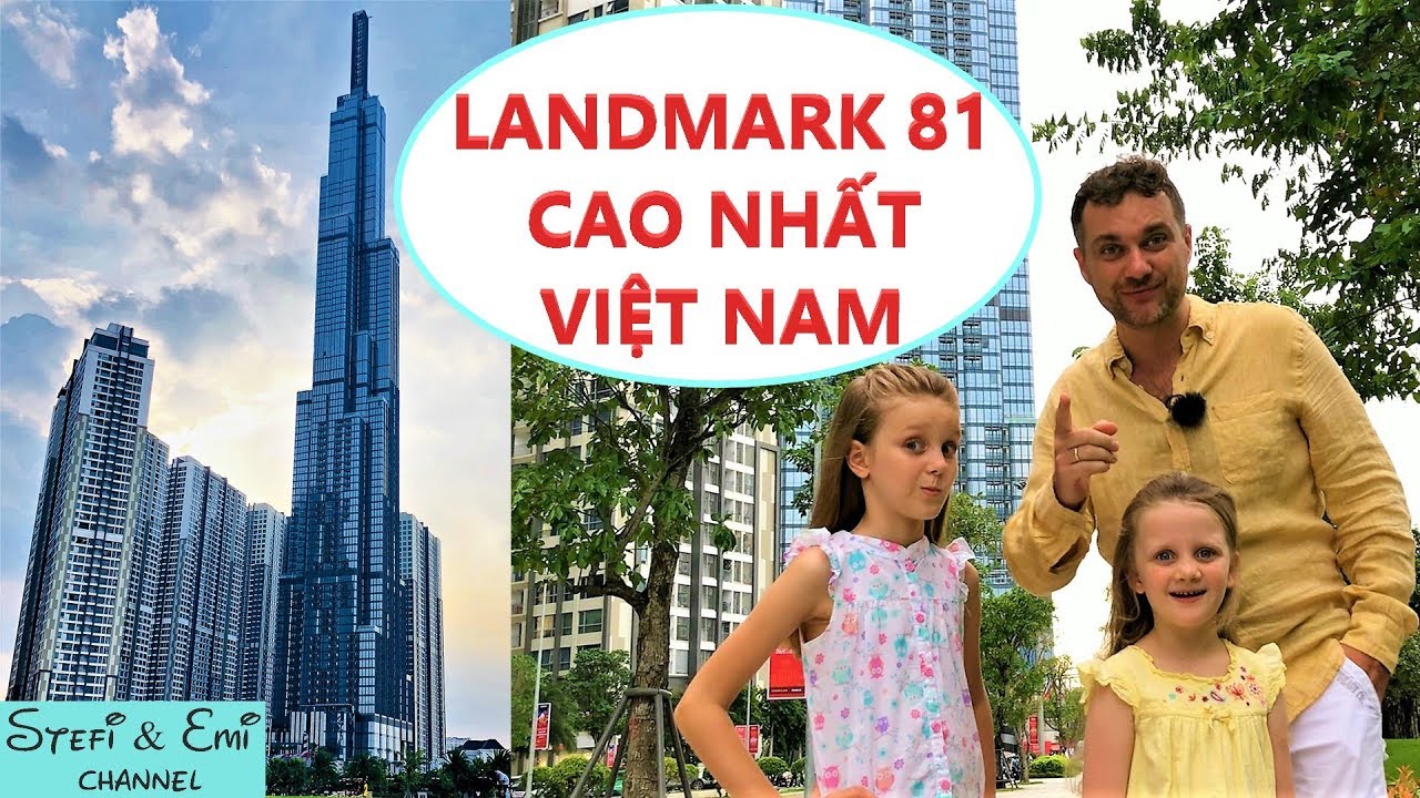 LANDMARK 81 tòa nhà Cao nhất Việt Nam | Gia đình Tây khám phá bằng tiếng Việt