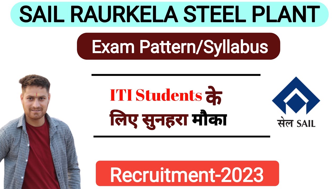 Sail Recruitment- 2023 | Sail Raurkela Steel Plant New Syllabus-2023 | Sail Raurkela Syllabus