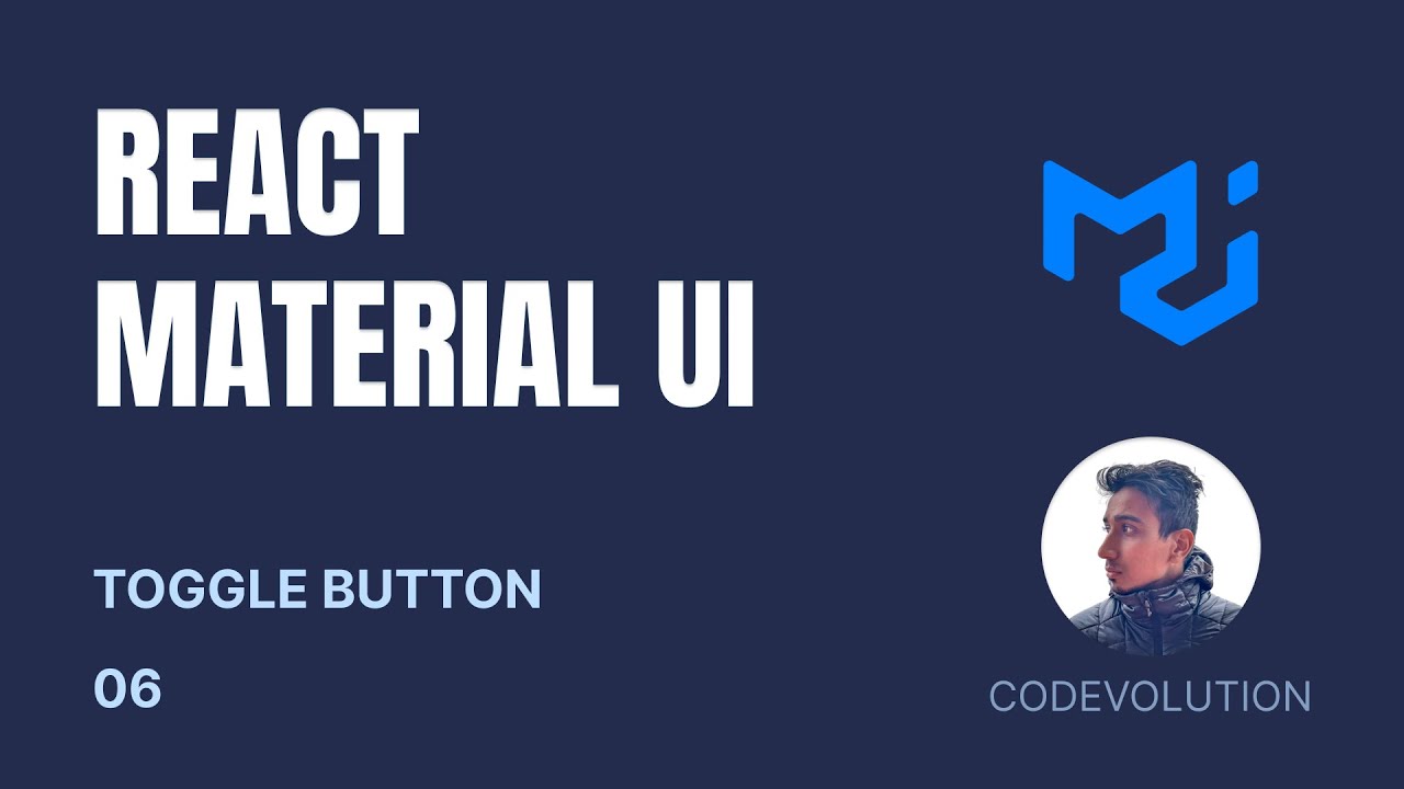 React Material UI Tutorial - 6 - Toggle Button