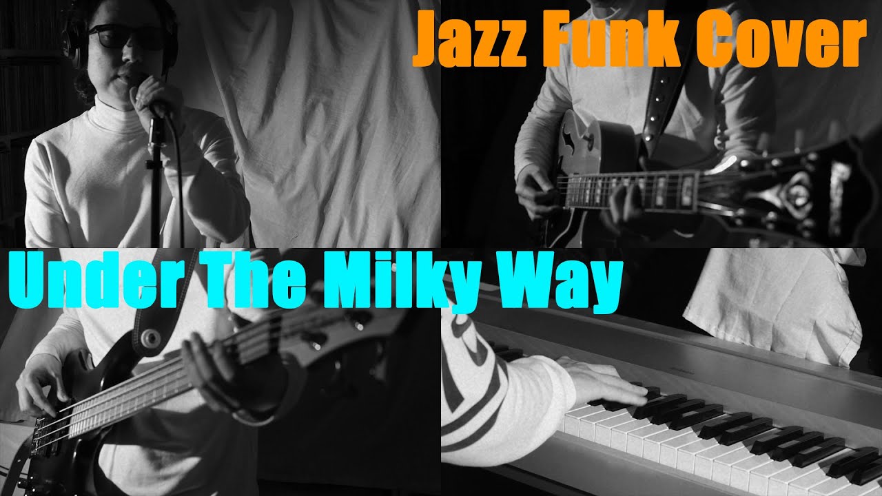 Under The Milky Way - The Church (Jazz Funk Cover) by Cliff Young