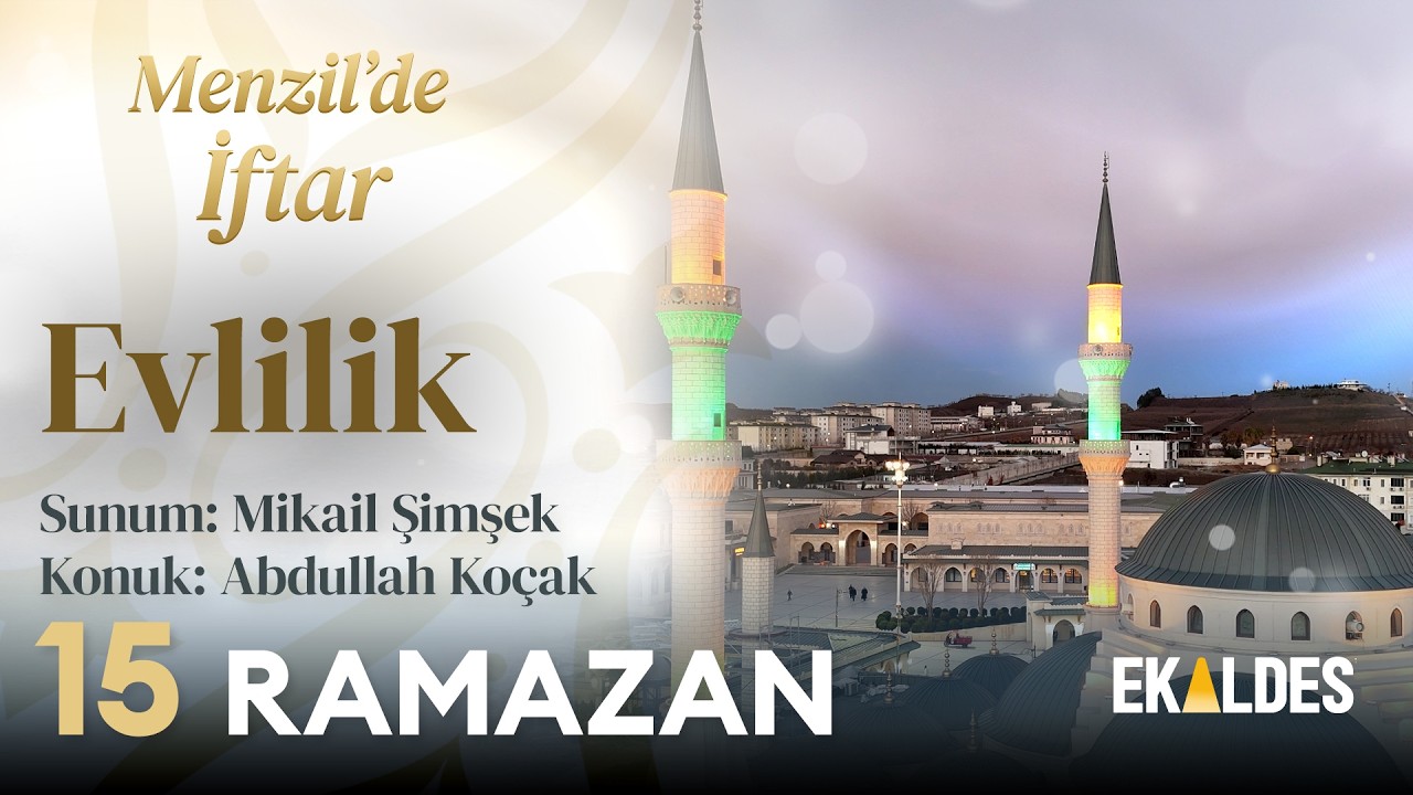 Menzil'de İftar 2026 | 15 Ramazan | Serhendi Vakfı