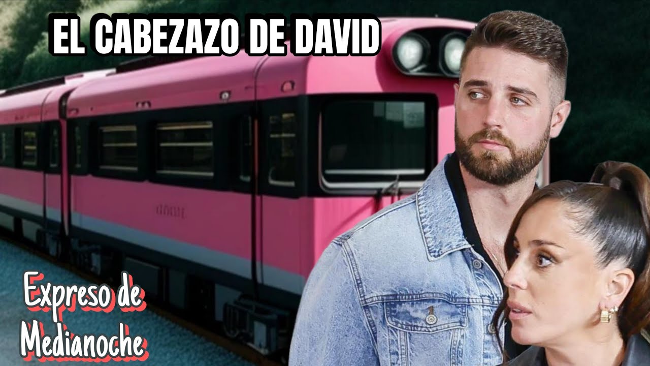 El CABEZAZO de David Rodríguez, pareja de Anabel Pantoja🚂 #expresodemedianoche