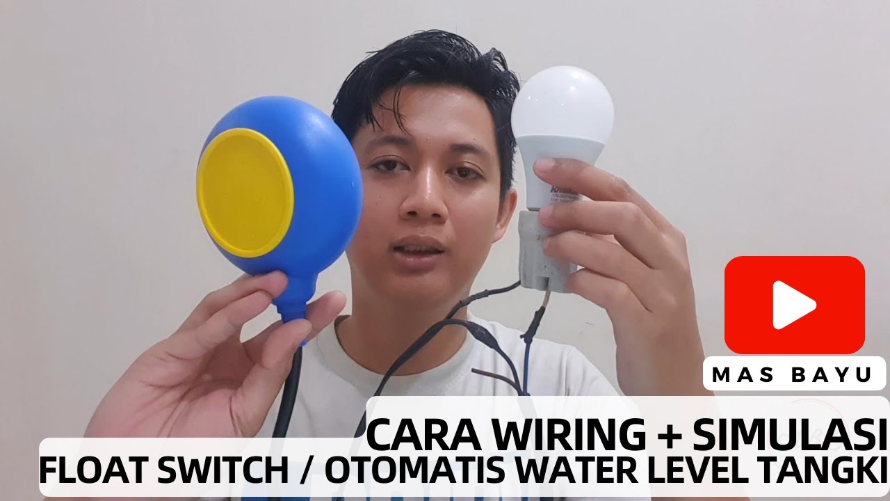 Cara Pasang / Wiring Float Switch Level Tangki Dengan Simulasi Cara Kerja