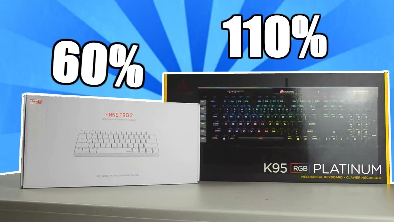 60% Keyboard vs 110% Keyboard - Anne Pro 2 vs Corsair K95 Platinum