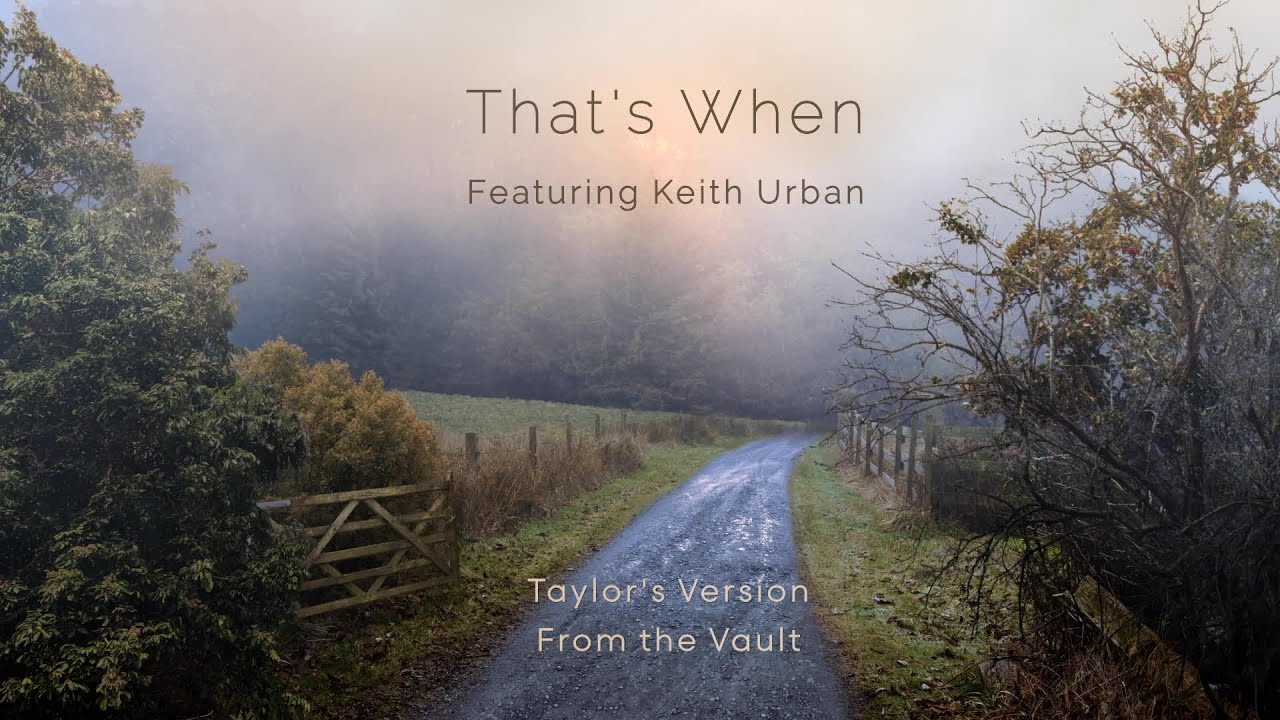 That’s When (Taylor’s Version) (From The Vault) (Lyric Video)