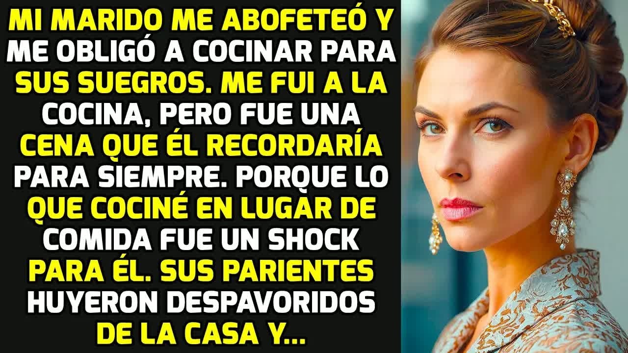 Mi Marido Me Abofeteó Y Me Obligó A Cocinar Para Sus Suegros. Pero No Esperaba Que Yo HISTORIAS VIDA