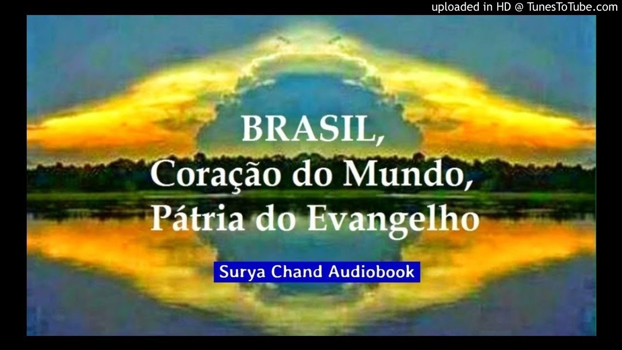 Brasil, Cora&ccedil;&atilde;o do Mundo, P&aacute;tria do Evangelho 1/2 #audiobook #audiolivro #radionovela