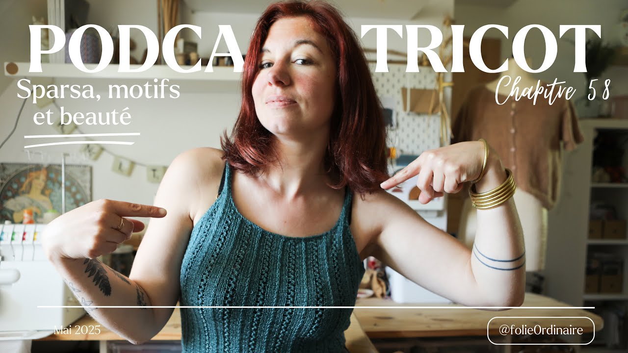 Sparsa, motifs et beauté - Chapitre 58 Folie 0rdinaire (Podcast créatif)