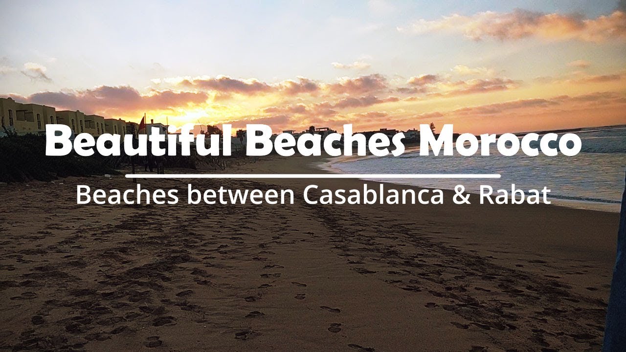 VLOG# The most Beautiful Beaches in Morocco between Casablanca and Rabat - HD 1080p