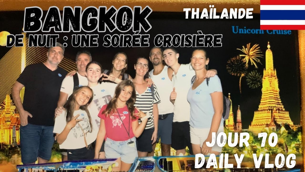 VLOGMAS FAMILLE EN THAILANDE : Bangkok de nuit : Une soirée croisière à ne pas manquer # S5E70