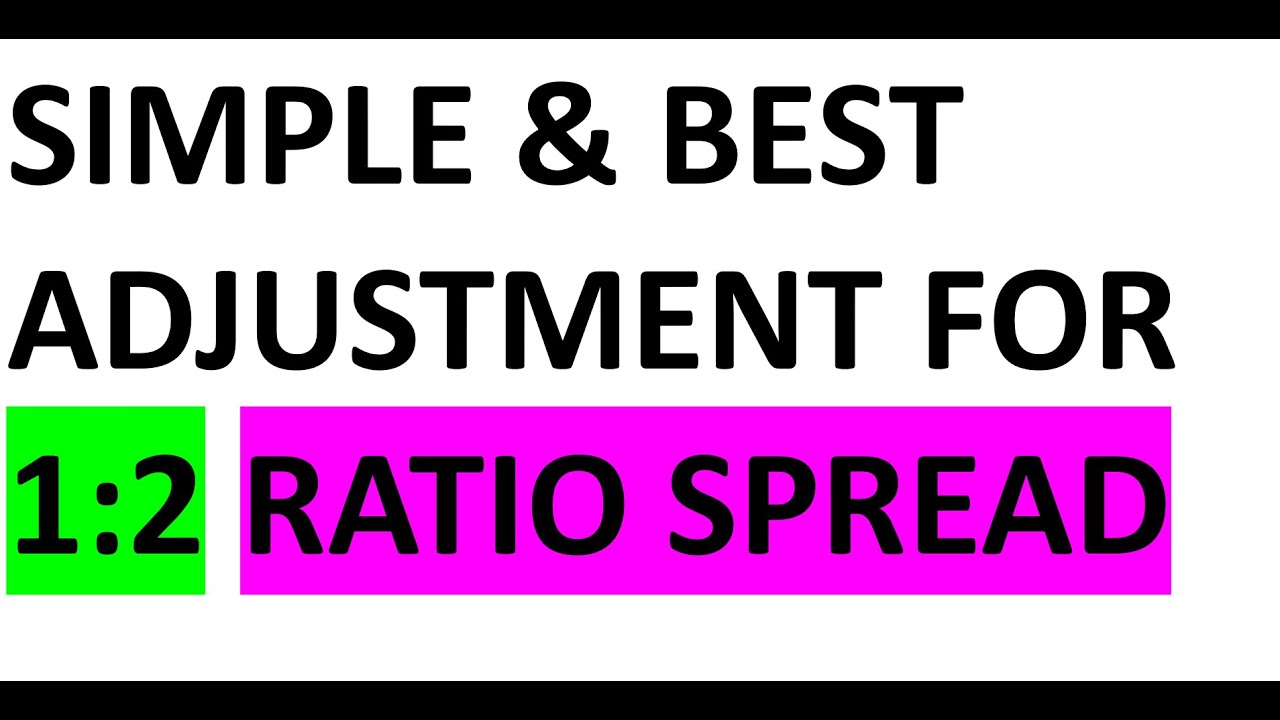 SIMPLE & BEST ADJUSTMENT FOR 1:2 RATIO SPREAD