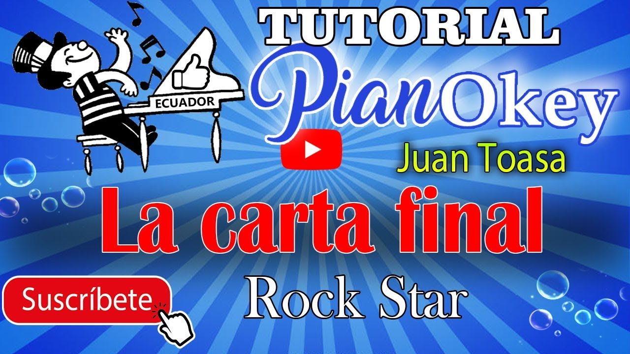 La Carta Final / Juan Toasa ( Okey ) / Flaco Alvarado ( Tutorial Piano )