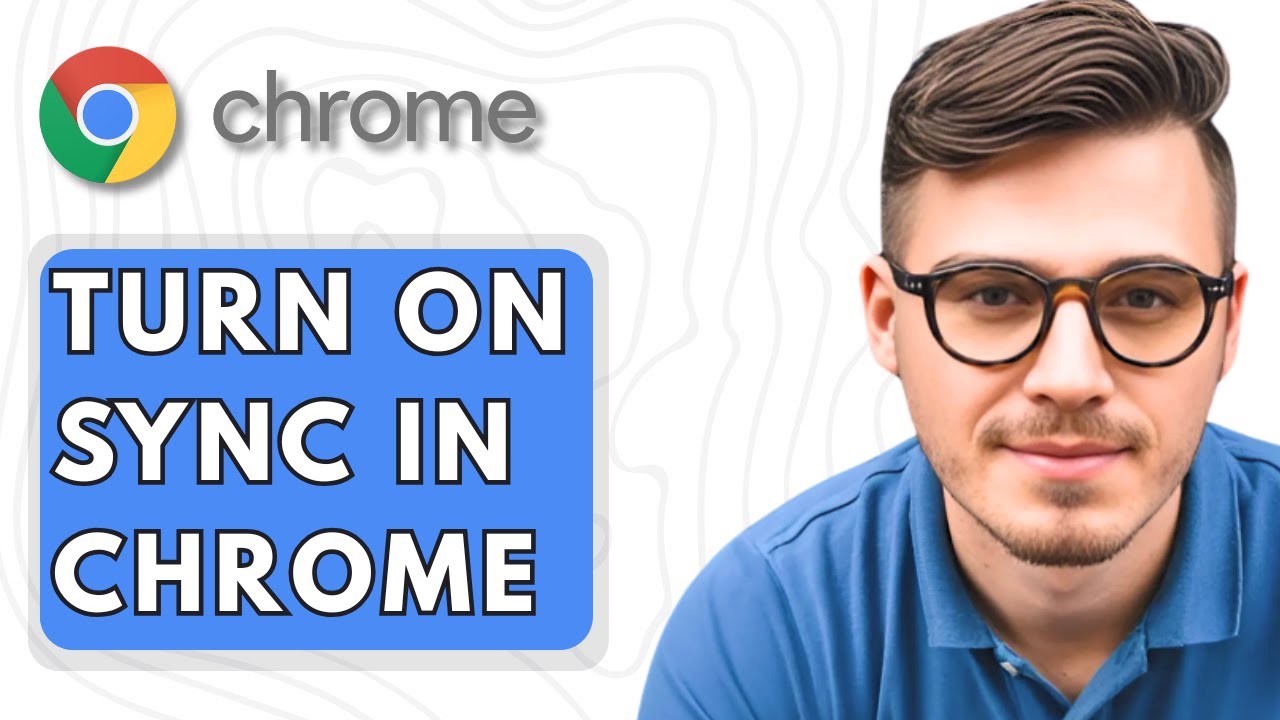How To Turn On Sync In Google Chrome [2025 Guide]