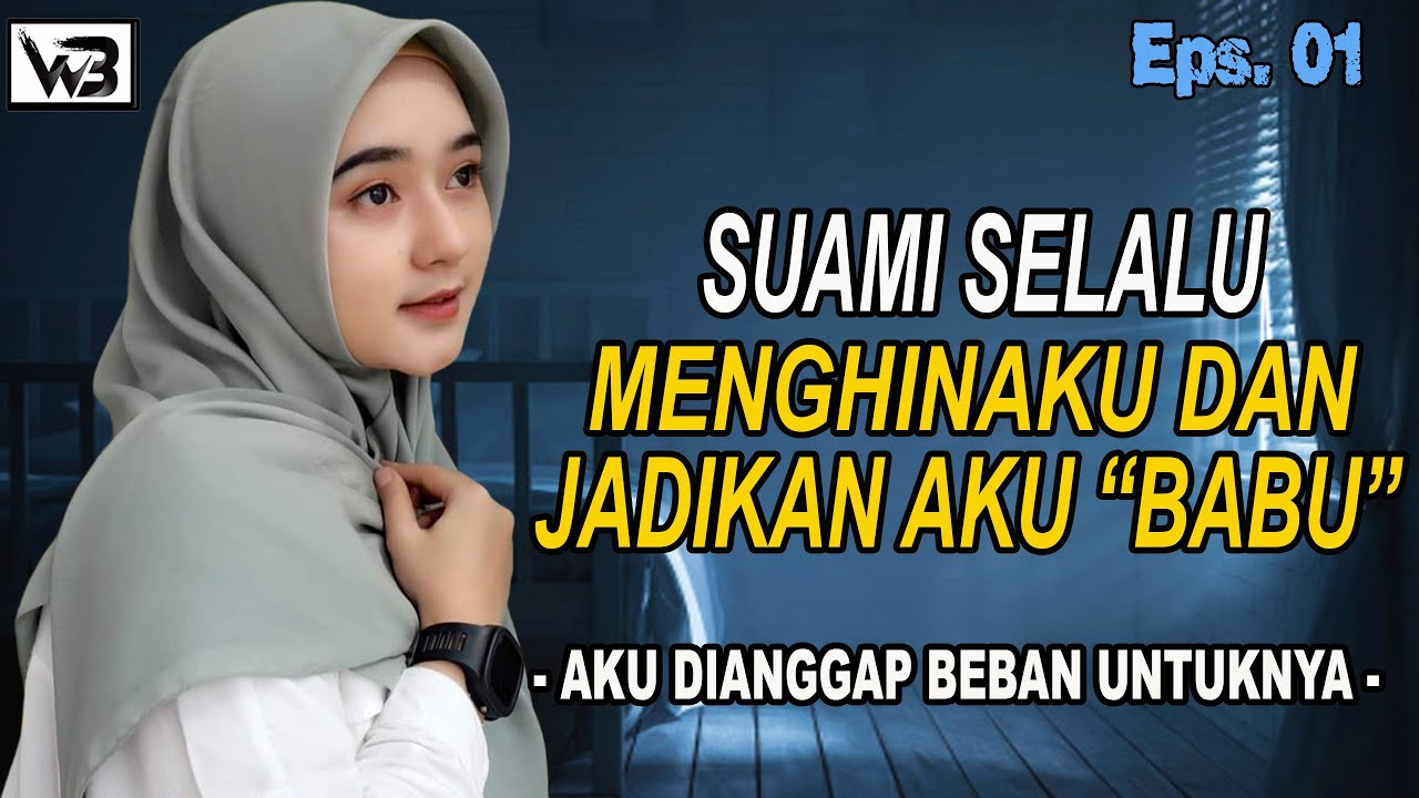 Suami Selalu Menghina Dan Anggapku Benalu(EPS.01)|| WIRDA BERCERITA #kisahrumahtangga #novelromantis