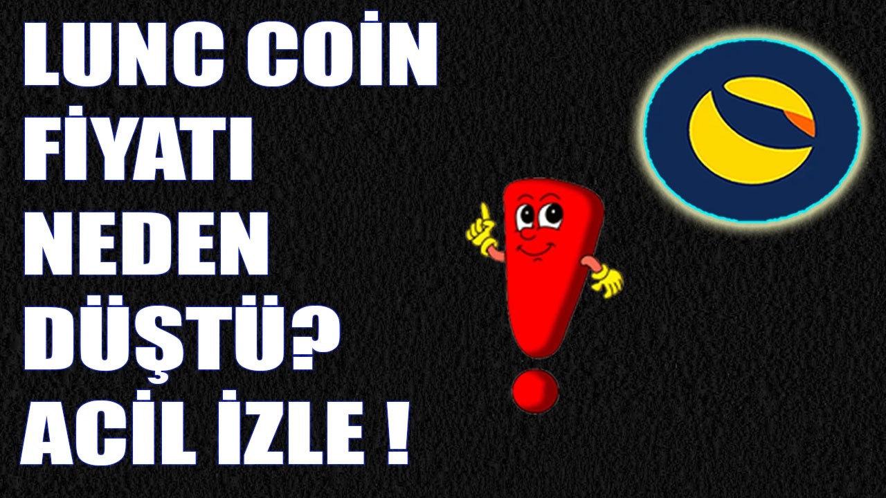 LUNC COİN FİYATI NEDEN D&Uuml;ŞT&Uuml;? LUNC &Ouml;NEMLİ HABER GELDİ KA&Ccedil;IRMA!