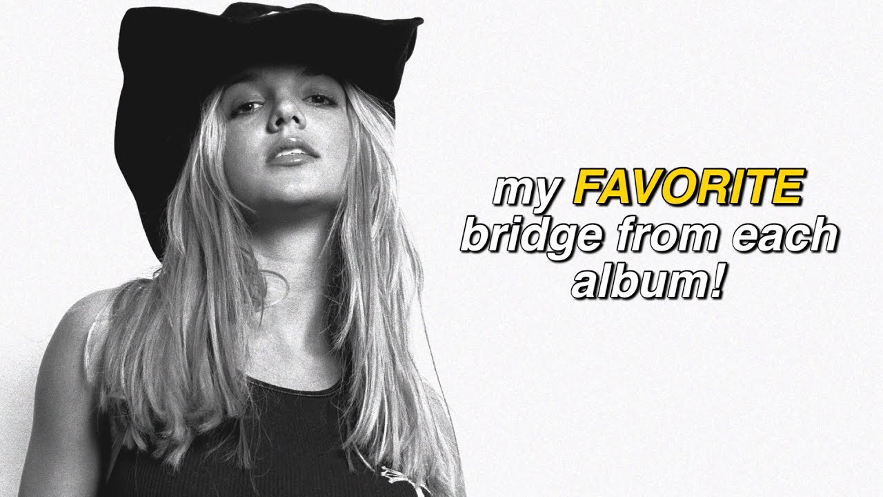 MY FAVORITE Britney Spears BRIDGE From EACH Album