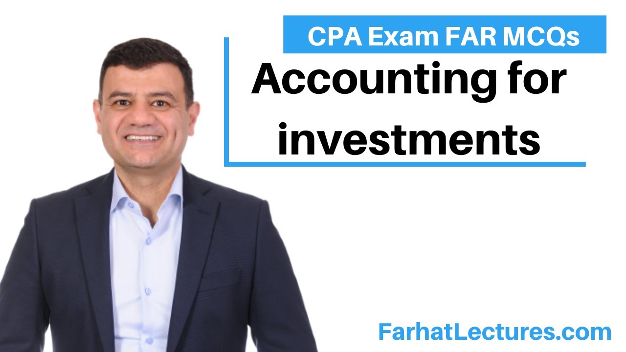 Accounting for investments.  CPA Exam
