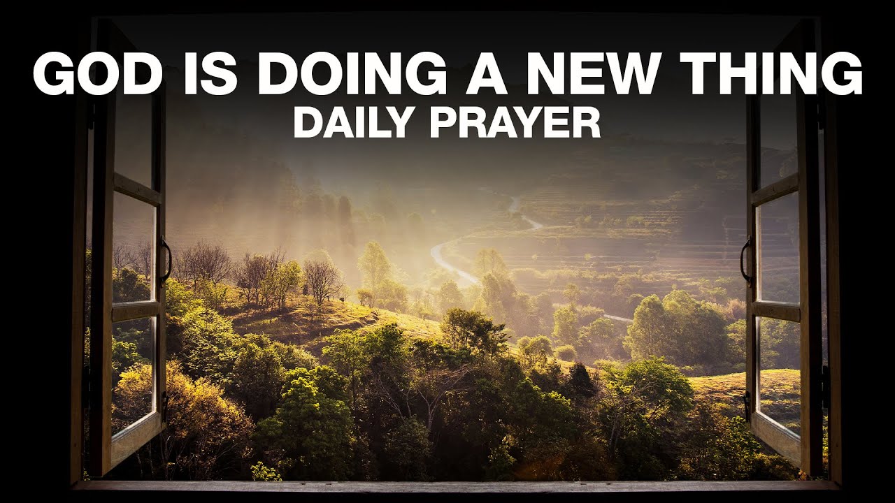 A Blessed Morning Prayer For Restoration & Revival | God Is About To Do A New Thing In Your Life