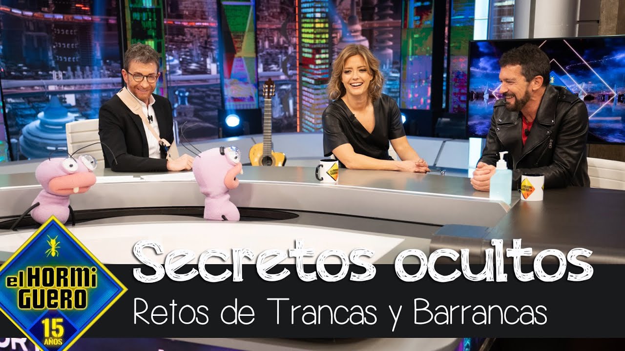Trancas y Barrancas desvelan los secretos ocultos de Antonio Banderas y María Casado - El Hormiguero