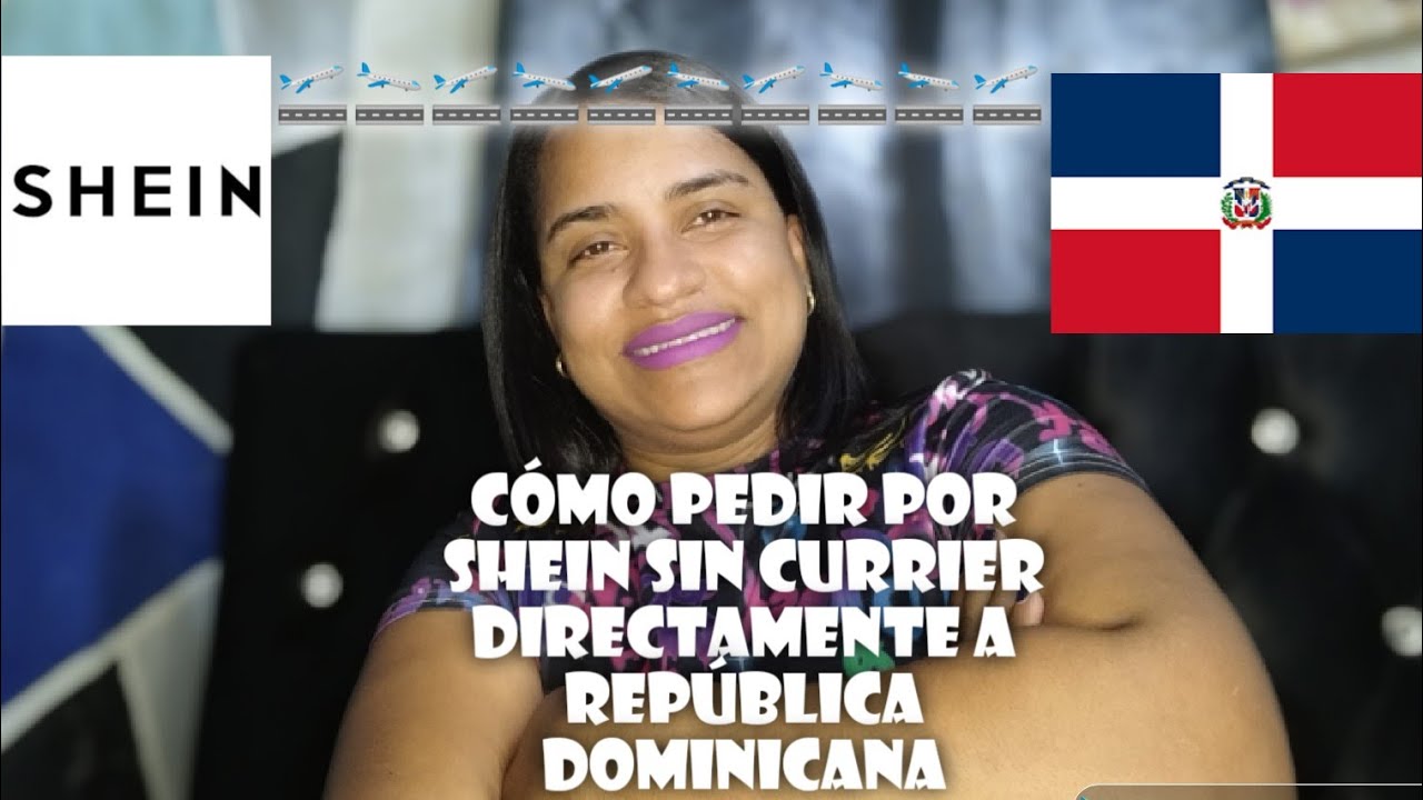 Cómo pedir por shein sin currier directamente a República Dominicana🇩🇴🛬🛫🇩🇴