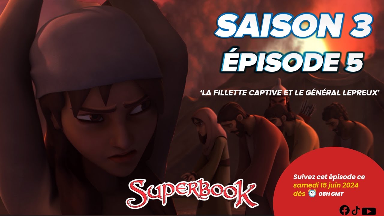SUPERBOOK FR Saison 3 Episode 5 - La Fillette Captive et Le Général Lépreux !