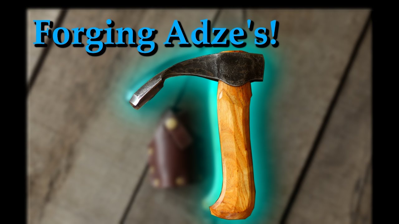 Forging Bowl Adzes