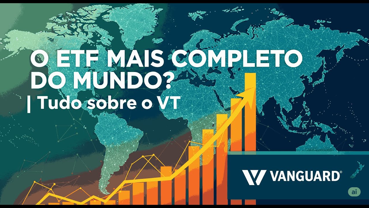 ETF VT: Diversifica&ccedil;&atilde;o Global em um S&oacute; Ativo! Vale a Pena?