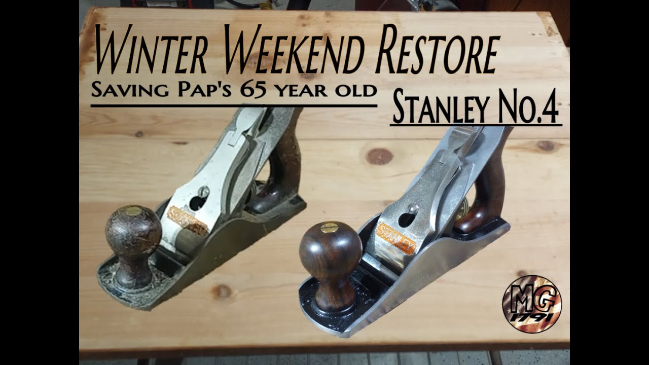 Winter Weekend Restoration - Saving Pap's 65 Year Old Stanley No 4 Hand Plane