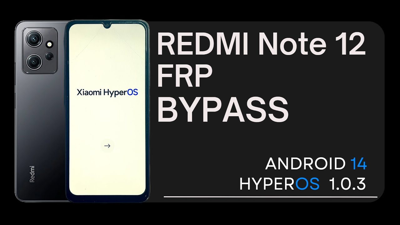 Xiaomi Redmi Note 12 FRP Bypass ] XyperOS Android 14 (Without PC)