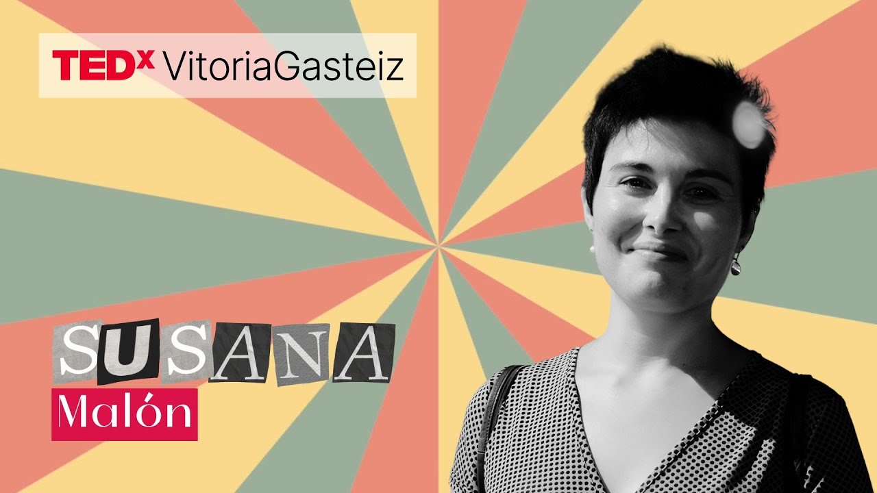 La noche que olvidamos | Susana Malón | TEDxVitoriaGasteiz