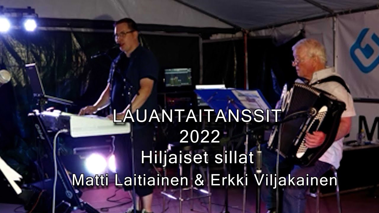 Matti Laitiainen & Erkki Viljakainen - Hiljaiset sillat