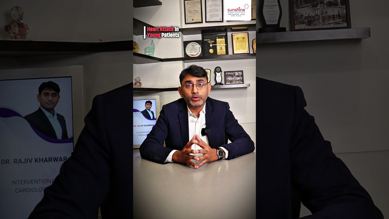 Heart Attack in Young Patients | Dr. Rajiv Kharwar | Sunshine Heart Center