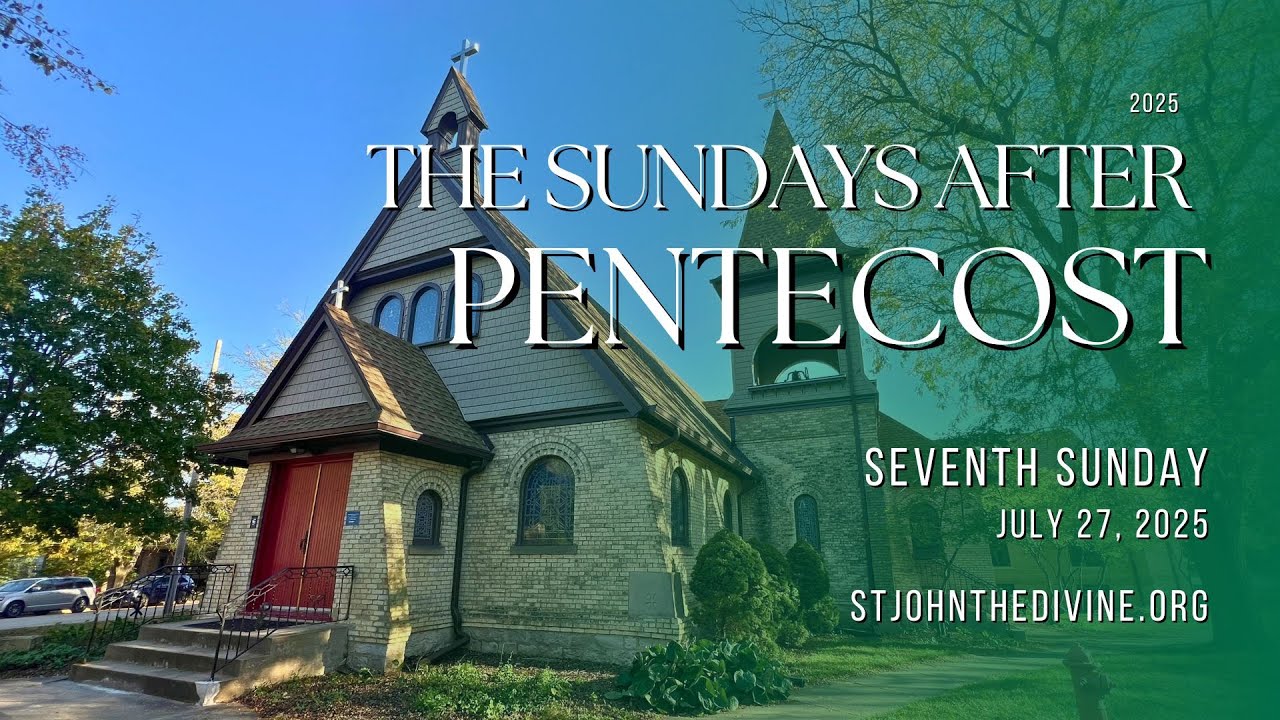 Seventh Sunday after Pentecost 2025