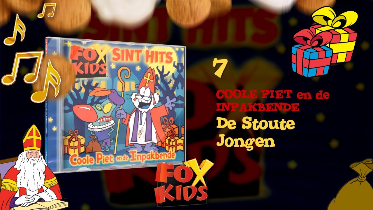 LIED: DE STOUTE JONGEN - COOLE PIET EN DE INPAKBENDE (2001) &bull; CD Fox Kids Sint Hits