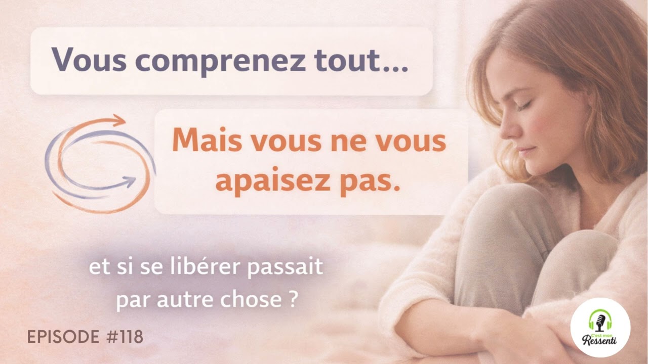 118. Pourquoi trop vouloir comprendre vous fait stagner ?