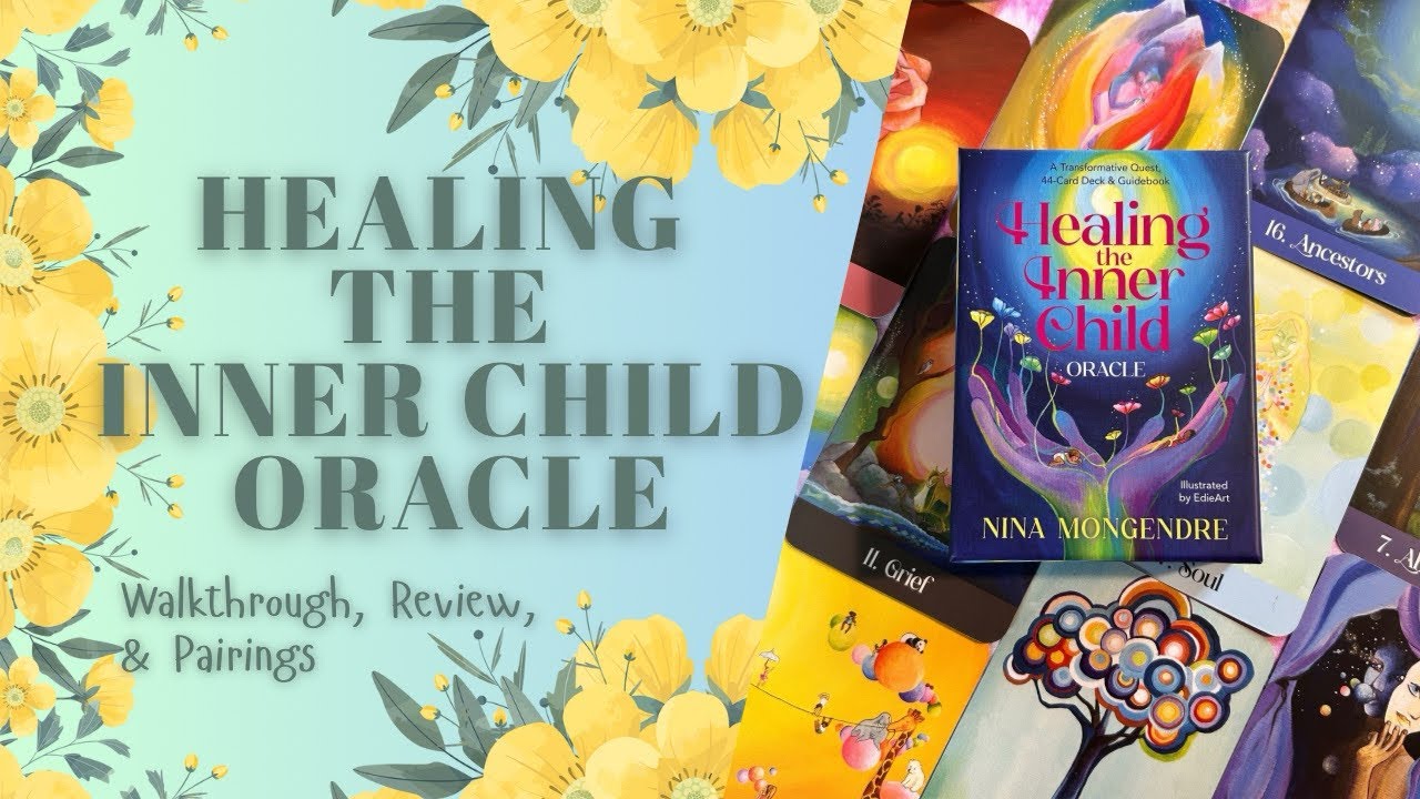 Healing the Inner Child Oracle | Walkthrough, Review, & Pairings