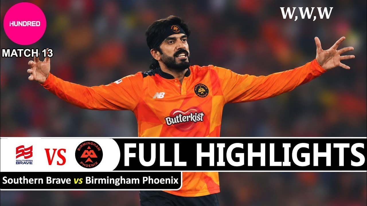 Full Highlights | Birmingham Phoenix VS Southern Brave | Match 13 | The Hundred 2026 | BP VS SB 