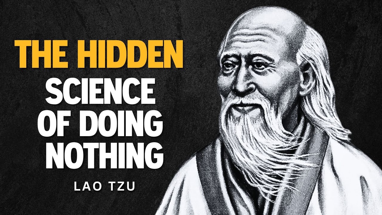 This Is Why Success Comes When You Stop Trying | Lao Tzu and Taoism