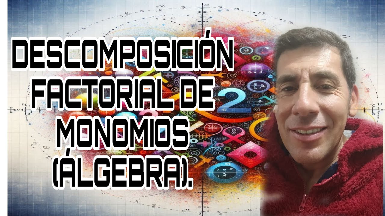 DESCOMPOSICIÓN FACTORIAL DE MONOMIOS (ÁLGEBRA) #algebra #algebraicamente #educación 