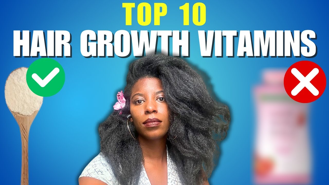 Top 10 BEST vitamins for HAIR GROWTH!