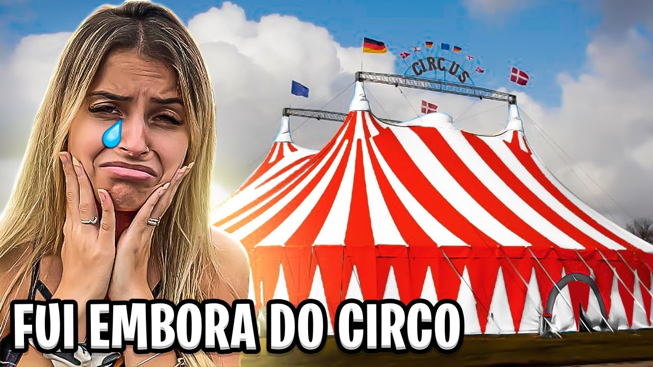 FUI EMBORA DO CIRCO PARA SEMPRE!!!