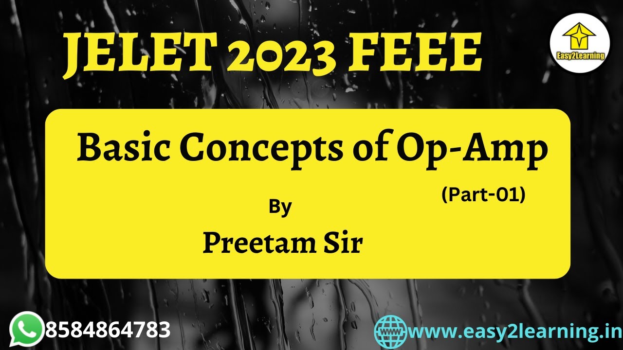 Basic Concepts On OP AMP (Part-01) | Jelet 2023 FEEE | By Preetam Sir